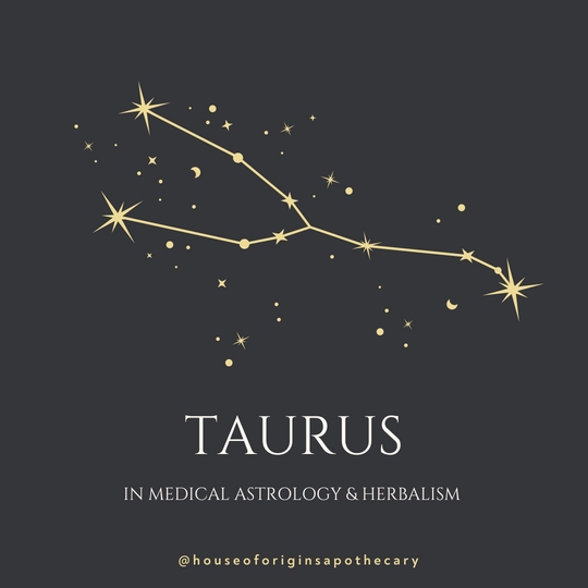 Taurus in Medical Astrology & Herbalism